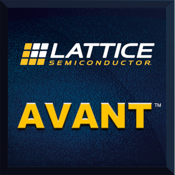 ラティスが新しいLattice Avant FPGAプラットフォームを発表、低消費電力をリードしてきた地位をさらに強化